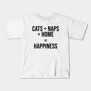 Cats + Naps + Home = Happiness Kids T-Shirt